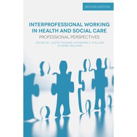 Interprofessional Working in Health and Social Care: Professional Perspectives