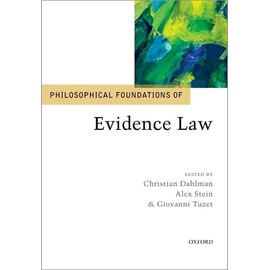 Philosophical Foundations of Evidence Law (Philosophical Foundations of Law)