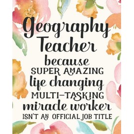 Geography Teacher Gifts: Funny Thank You Appreciation Present for Women Friends, Family or Coworkers