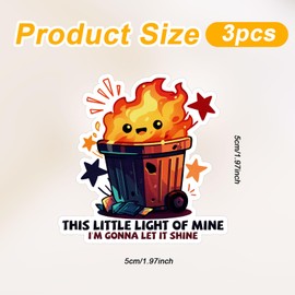 Pack of 3 Dumpster Fire Stickers, 5 x 5 cm, Funny Dumpster Fire Sticker, "This Little Light of Mine Dumpster Fire" Safety Sign for Laptops Cups