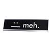 Signs by LITA Meh. :| Novelty Desk Sign