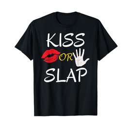 Kiss or Slap Funny Valentine's Day Gift T-Shirt