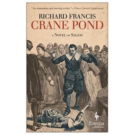 Crane Pond: A Novel of Salem