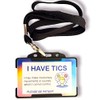 Tics Awareness - I Have Tics Disability ID Card &