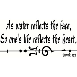 Proverbs 27:19 As Water Reflects the Face. Bible Verse Wall Decal Art. Our Christian Scripture Vinyl Decor Is Made in the Usa By a Small Family Owned Company.