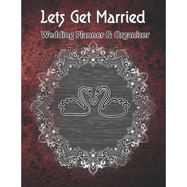 Lets Get Married: Wedding Planner & Organizer: This wedding planning