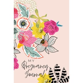 My Pregnancy Journey: A Week-by-Week Journal for Expecting Mothers
