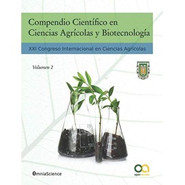 Compendio Científico en Ciencias Agrícolas y Biotecnología: XXI Congreso Internacional en Ciencias Agrícolas (Spanish Edition)