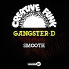 GANGSTER-D SMOOTH NEW CD