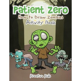 Patient Zero: How to Draw Zombies Activity Book