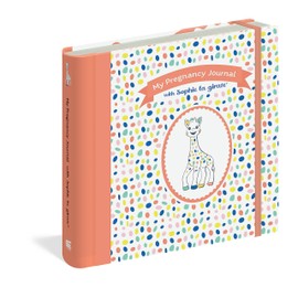 My Pregnancy Journal with Sophie la girafe®, Second Edition