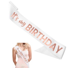 'It's My Birthday' Sash with Rose Gold Foil - Soft Satin White Birthday Sash for Women - Party Favors Supplies and Decorations for Sweet 16, 18th 21st 30th 40th 50th or Any Happy Bday Party