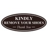 Oval KINDLY REMOVE YOUR SHOES Thank You Sign - Dark