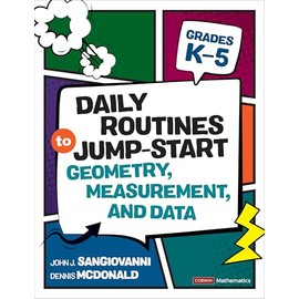 Daily Routines to Jump-Start Geometry, Measurement, and Data, Grades K-5 (Corwin Mathematics Series)