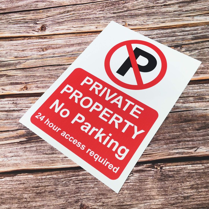 ‘PRIVATE PROPERTY’, ‘NO PARKING’, ’24 HOUR ACCESS REQUIRED’ Warning Sign.