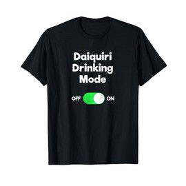 Daiquiri T-shirt - Funny Drinking Mode T-Shirt