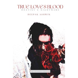True Love's Blood: Destiny's Nightmare: Book One of the True Love’s Blood Series