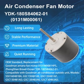Upgrade 0131M00061SP,YDK-180S84062-01,OEM Replaces Goodman Amana Janitrol 0131M00014PS,Zongshan Broad-Ocean,Condenser Fan Motor,1/4 Hp,208-230 V,15 Amps,1075 RPM,1 Speed,SSX160481BA,GSC130481AE