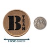 B Team Patch - 2" Diameter Round Embroidered Patch (Iron-on)