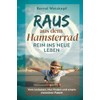 Raus aus dem Hamsterrad - rein ins neue Leben: Vom