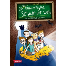 Die unlangweiligste Schule der Welt 3: Die entführte Lehrerin: Ein lustiges Schulabenteuer ab 8 Jahren mit einem Inspektor für Langeweile-Bekämpfung (3)