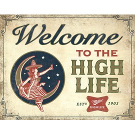 Desperate Enterprises Welcome to the High Life - Miller High Life Tin Sign - Nostalgic Vintage Metal Wall Decor - Made in USA