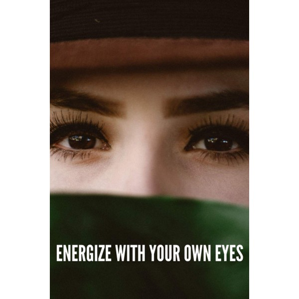 ENERGIZE WITH YOUR OWN EYES: Motivational Notebook, Journal, Diary (110