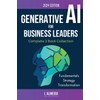 Generative AI For Business Leaders: Collection (Byte-sized Learning)