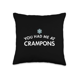 You Had Me At Crampons Throw Pillow