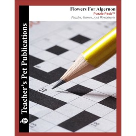 Flowers for Algernon Puzzle Pack - Teacher Lesson Plans, Activities, Crossword Puzzles, Word Searches, Games, and Worksheets (Paperback)