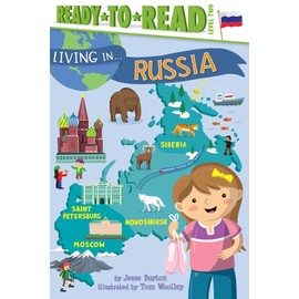 Living in . . . Russia: Ready-to-Read Level 2