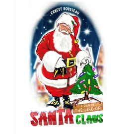 A Day in the life of Santa Claus