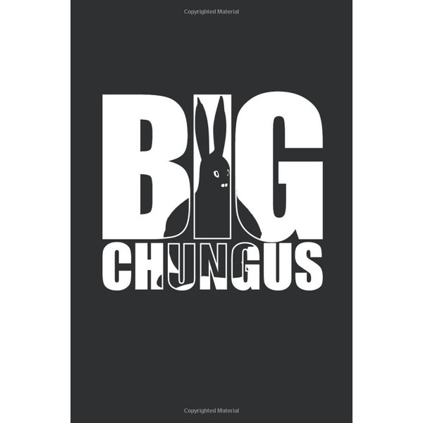 BIG CHUNGUS - Meme Book: squared Sketchbook, Journal or Notebook