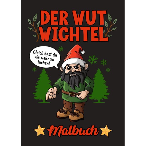 Der Wut Wichtel Malbuch: Für Erwachsene Weihnachten Wichtelgeschenk
