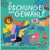 Im Dschungel wird gewählt: So funktioniert Demokratie. Ein Sachbilderbuch über