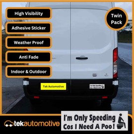 Tek Automotive | Twin Pack – I'm Only Speeding Because I Need A Poo! Funny Car Sticker | 139 x 43mm | Car Decals & Bumper Stickers | Black or White Vinyl | Funny Car Gifts & Accessories