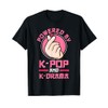 Powered by K-pop and K-Drama Kpop Merch Merchandise Gift T-Shirt