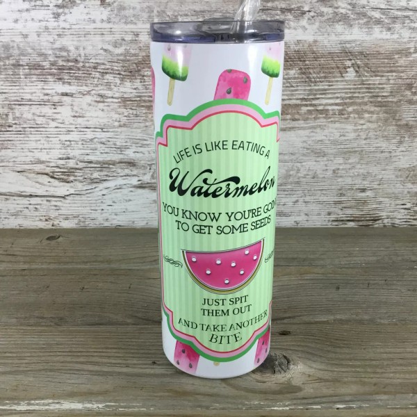 Unbranded Life is Like Eating a Watermelon 20 oz Skinny