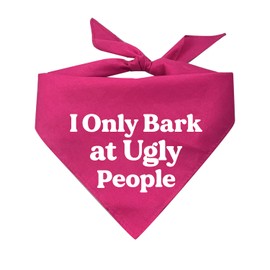 I Only Bark at Ugly People Dog Bandana (Assorted Colors)