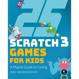 25 Scratch 3 Games for Kids: A Playful Guide to Coding