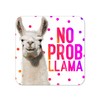 No Prob Llama Coaster - Work from Home Coasters New