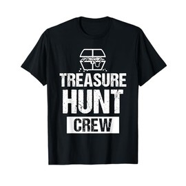 Treasure Hunt Crew Hunting Treasures Hunter Treasure Hunt T-Shirt
