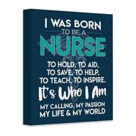 I Was Born To Be a Nurse 18x24 Stretched Canvas - Great for Nurse Office and Nursing School Decor, Inspirational Medical Display, Unique Nursing Student and Nurse Graduation Gift
