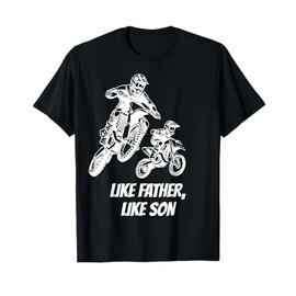 Braaap Like Father Like Son Dirt Bike Motocross Off-Roading T-Shirt