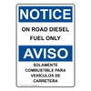 ComplianceSigns.com Notice On Road Diesel Fuel Only - Solamente Combustible
