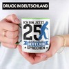 Trendation - Tasse Geschenk zum 25. Geburtstag Lustiger Spruch Geschenkidee