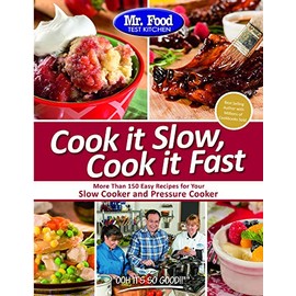 Mr. Food Test Kitchen Cook It Slow, Cook It Fast