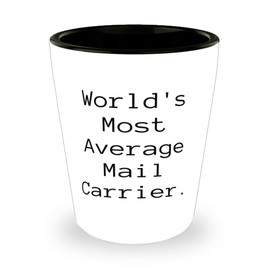 Game On Novelties Mail carrier Gifts For Friends, World's Most Average Mail, Motivational Mail carrier Shot Glass, Ceramic Cup From Colleagues