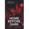 Home Before Dark: 'Clever, twisty, spine-chilling' Ruth Ware