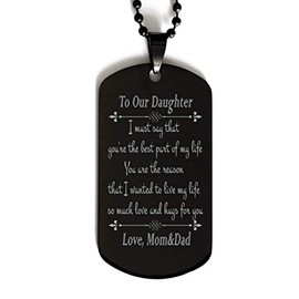 To Our Daughter Dog Tag,Black Dog Tag necklace,I must say that you're the best part of my life,To Daughter from mom Dad,Military dog tag for daughter, for daughter,Daughter birthday,Womans